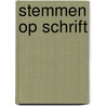 Stemmen op schrift by Frits van Oostrom