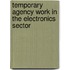 Temporary agency work in the electronics sector