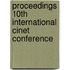 Proceedings 10th International Cinet Conference