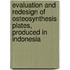Evaluation and Redesign of Osteosynthesis Plates, produced in Indonesia