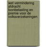 Wet vermindering afdracht loonbelasting en premie voor de volksverzekeringen door Koninkrijk der Nederlanden