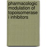 Pharmacologic modulation of topoisomerase I inhibitors door D.F.S. Kehrer