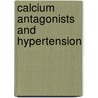 Calcium Antagonists and Hypertension door G. Wagener