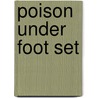 Poison under foot set door P. Johnston