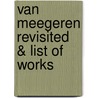 Van Meegeren Revisited & List of Works door F.H. Kreuger