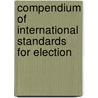 Compendium of International Standards for Election door European Commision