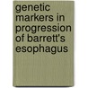 Genetic markers in progression of Barrett's esophagus door A.M. Rygiel