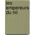 Les empereurs du Nil