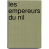 Les empereurs du Nil door W. Clarysse