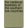 The medieval booklists of the Southern Low Countries door A. Derolez