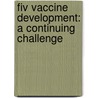 Fiv Vaccine Development: A Continuing Challenge door Wils Huisman