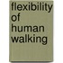 Flexibility of human walking