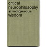 Critical Neurophilosophy & Indigenous Wisdom by J. Lee