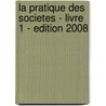 La pratique des societes - livre 1 - edition 2008 door R. Verhoeven