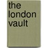 The London Vault