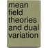 Mean field theories and dual variation