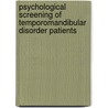 Psychological screening of temporomandibular disorder patients door M. van der Meulen