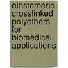 Elastomeric crosslinked polyethers for biomedical applications door B.J.M. Pol