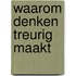 Waarom denken treurig maakt