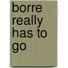 Borre really has to go door Jeroen Aalbers