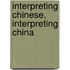 Interpreting Chinese, Interpreting China