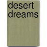 Desert Dreams by Justin Dargin