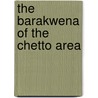 The barakwena of the chetto area door J. Diemen