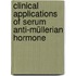 Clinical applications of serum anti-Müllerian hormone
