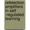 Refelection amplifiers in self -regulated learning door Dominique Verpoorten