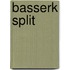 Basserk Split