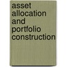 Asset allocation and portfolio construction door T.B.M. Steenkamp
