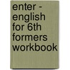 Enter - english for 6th formers workbook by Strobbe