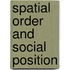 Spatial order and social position