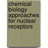 Chemical biology approaches for nuclear receptors door Sascha Fuchs