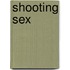 Shooting Sex