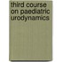 Third course on paediatric urodynamics