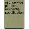Osgi Service Platform, Residential Specification door Osgi Alliance