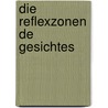 Die Reflexzonen de Gesichtes by J. van Baarle