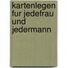 Kartenlegen fur Jedefrau und Jedermann door E. Droesbeke
