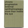 Chronic progressive external ophthalmoplegia More than meets the eye door B.W. Smits