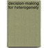 Decision-making for heterogenety