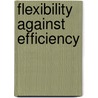 Flexibility against efficiency door A. Blanken
