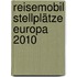 Reisemobil Stellplätze Europa 2010