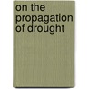 On the propagation of drought door Anne Loon