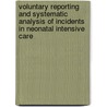 Voluntary reporting and systematic analysis of incidents in neonatal intensive care door C. Snijders