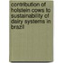 Contribution of Holstein Cows to sustainability of dairy systems in Brazil