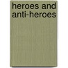 Heroes and anti-heroes door Rita Ghesquiere