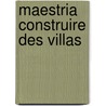 Maestria construire des villas by I. Valle
