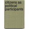 Citizens as political participants door Tom Pieter Bakker