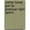 Eshte heret per te pranuar njeri tjetrin by E. de Groen